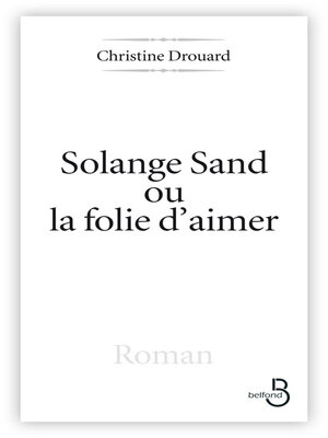 cover image of Solange Sand, la folie d'aimer